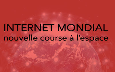 Course à l’espace pour un Internet mondial