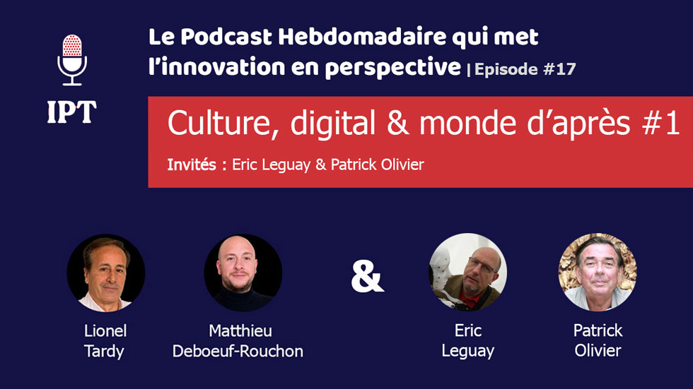 Série de l’été « Technologie et monde d’après » #1 : La Culture & le Digital