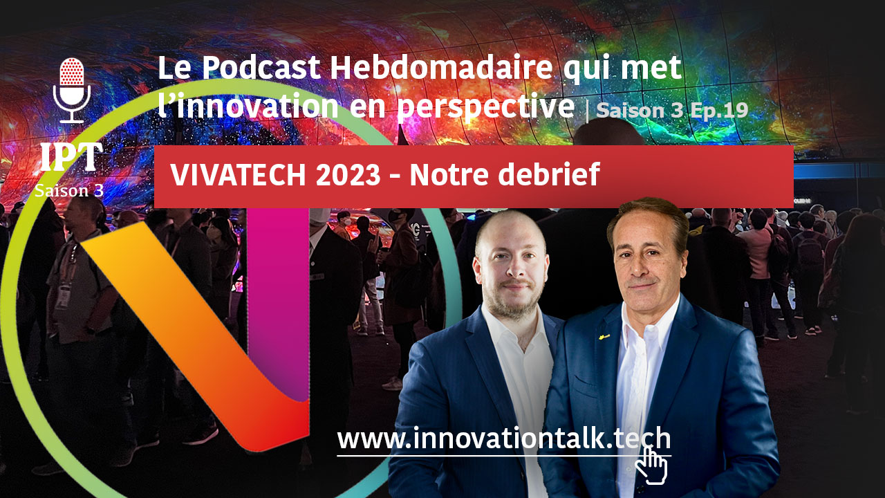 Vivatech 2023, le débrief